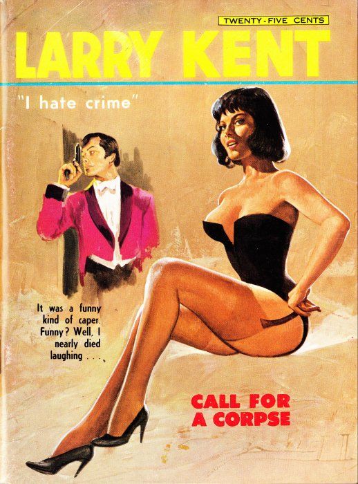 Larry Kent (Cleveland, 1954? series) #655 — Call for a Corpse ([July 1967?])