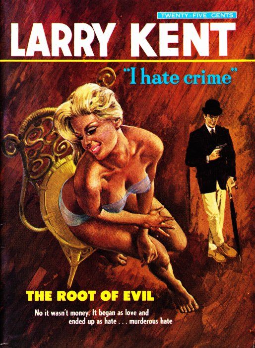 Larry Kent (Cleveland, 1954? series) #659 — The Root of Evil ([September 1967?])