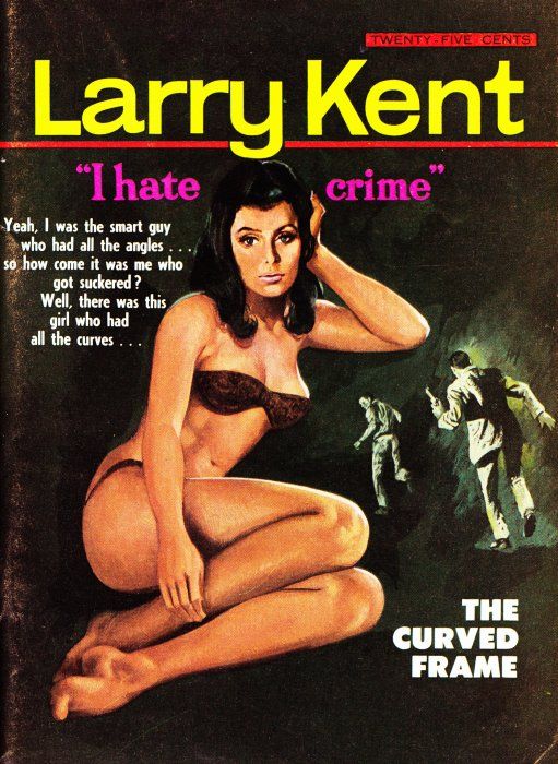 Larry Kent (Cleveland, 1954? series) #663 — The Curved Frame ([November 1967?])