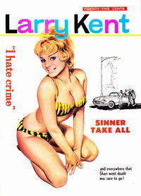 Larry Kent (Cleveland, 1954? series) #668 — Sinner Take All [January 1968?]