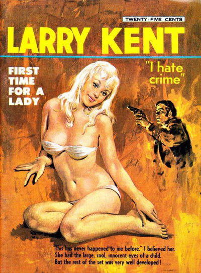 Larry Kent (Cleveland, 1954? series) #676 — First Time for a Lady [May 1968?]