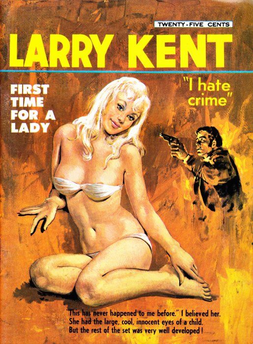 Larry Kent (Cleveland, 1954? series) #676 — First Time for a Lady ([May 1968?])