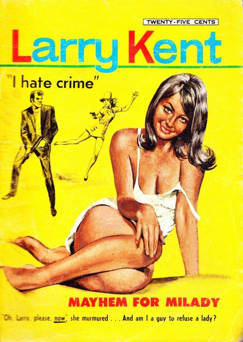 Larry Kent (Cleveland, 1954? series) #677 — Mayhem for Milady ([June 1968?])