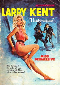 Larry Kent (Cleveland, 1954? series) #679 — Miss Permissive  [July 1968?]