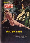 Larry Kent (Cleveland, 1954? series) #701 — The Skin Game [June 1969?]