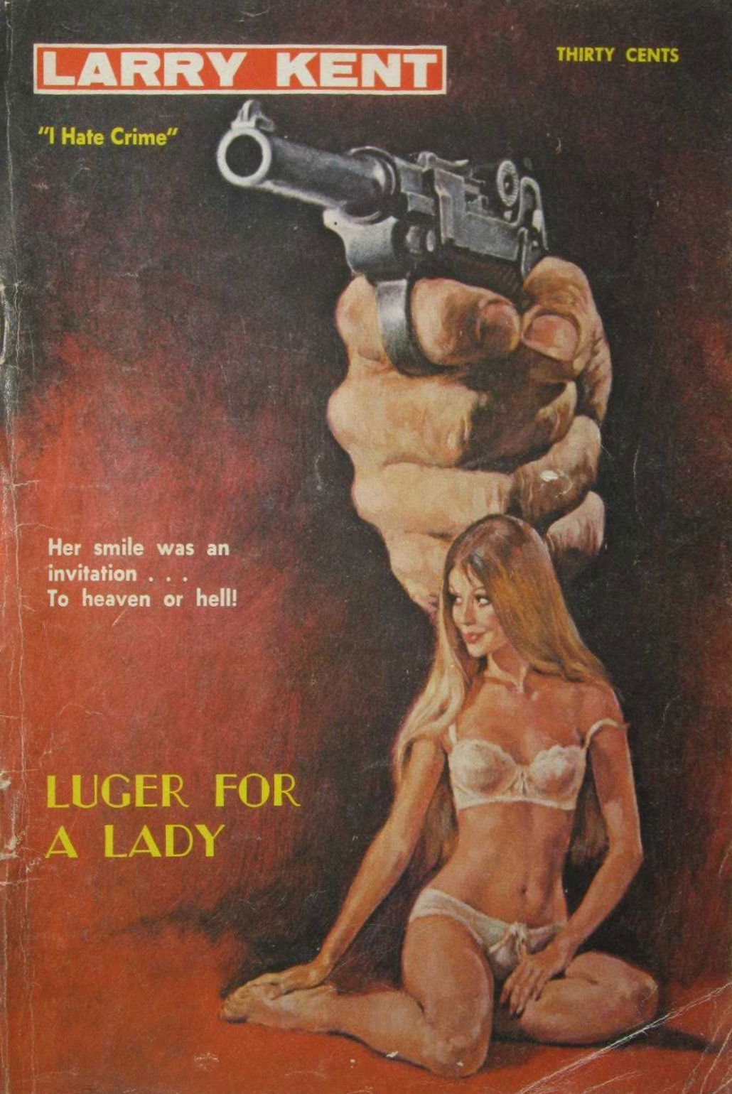 Larry Kent (Cleveland, 1954? series) #704 — Luger for a Lady ([July 1969?])