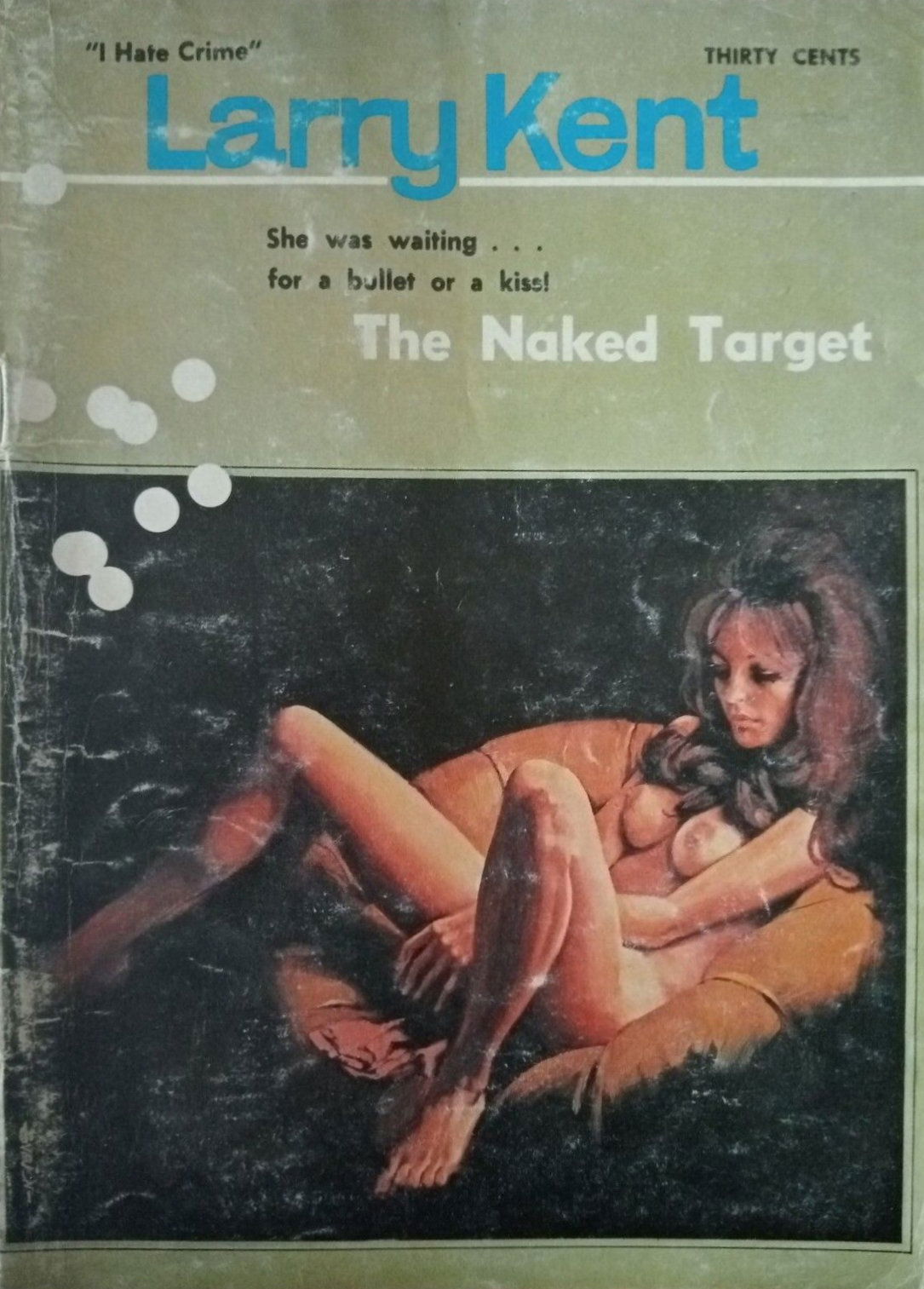Larry Kent (Cleveland, 1954? series) #706 — The Naked Target ([August 1969?])