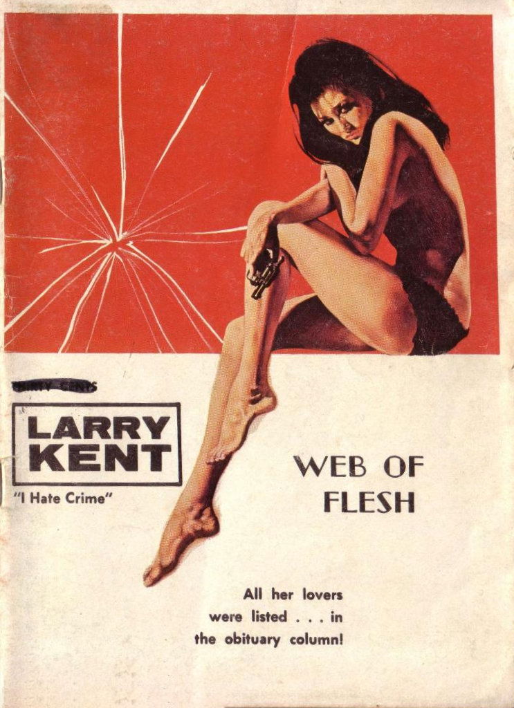 Larry Kent (Cleveland, 1954? series) #707 — Web of Flesh ([September 1969?])
