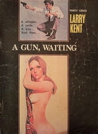 Larry Kent (Cleveland, 1954? series) #722 — A Gun, Waiting [April 1970?]