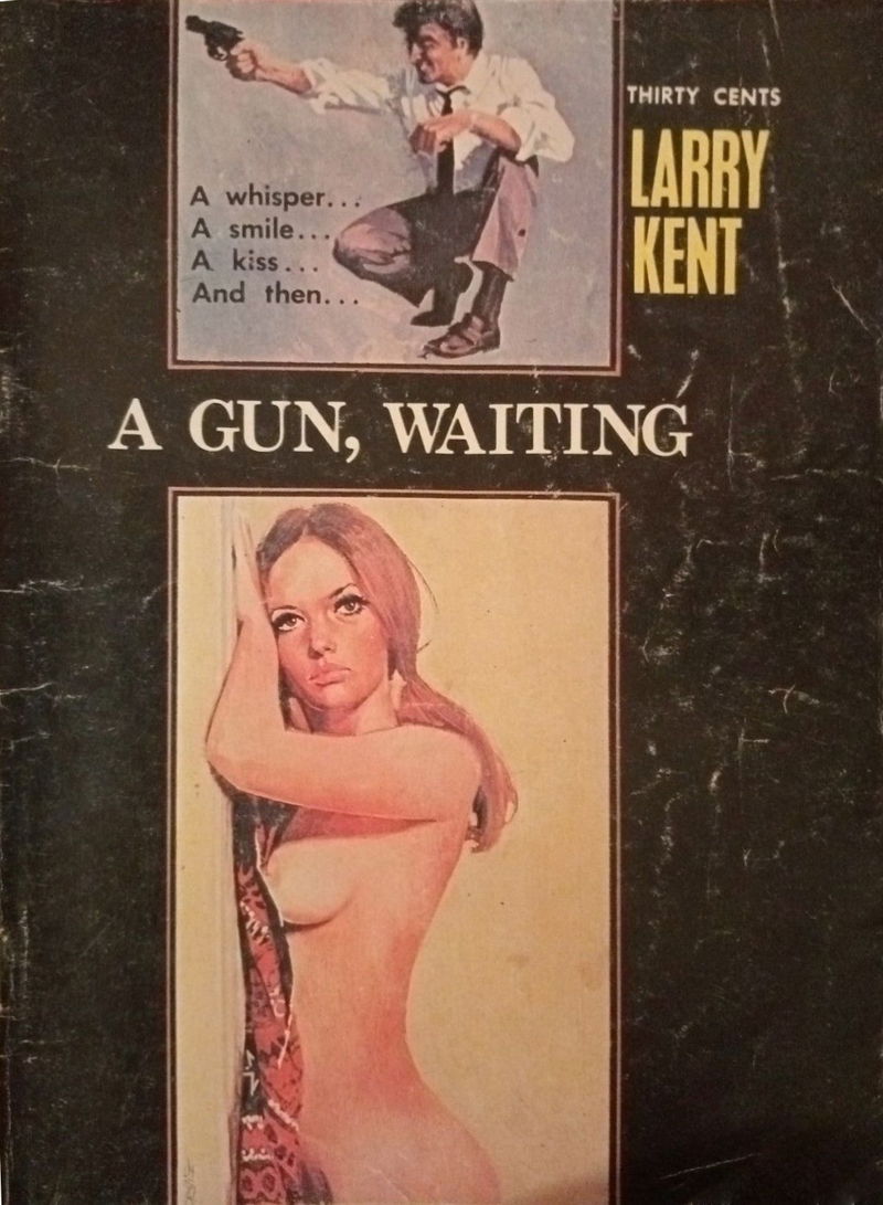 Larry Kent (Cleveland, 1954? series) #722 — A Gun, Waiting ([April 1970?])