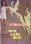 Larry Kent (Cleveland, 1954? series) #727 — Run, Lady, Run! [July 1970?]