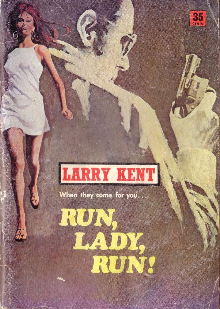 Larry Kent (Cleveland, 1954? series) #727 — Run, Lady, Run! ([July 1970?])