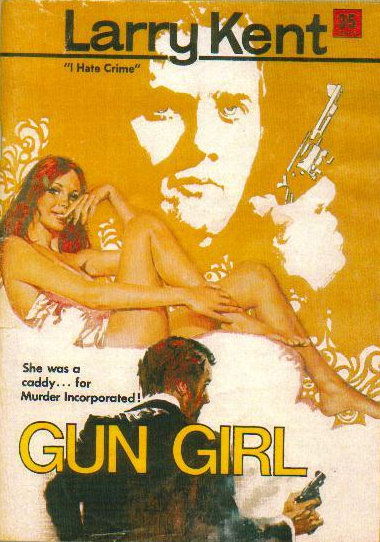 Larry Kent (Cleveland, 1954? series) #737 — Gun Girl ([December 1970?])