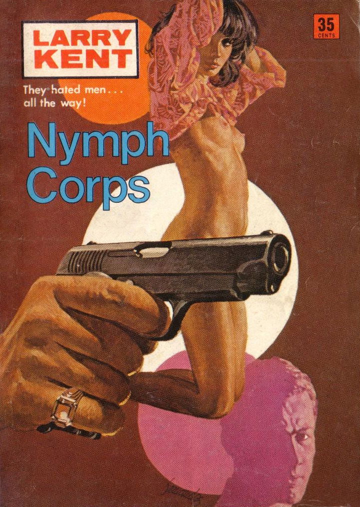 Larry Kent (Cleveland, 1954? series) #738 — Nymph Corps ([December 1970?])