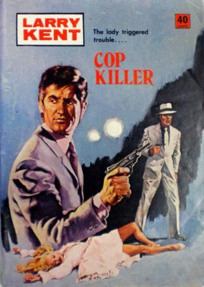 Larry Kent (Cleveland, 1954? series) #744 — Cop Killer ([March 1971?])