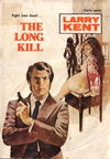 Larry Kent (Cleveland, 1954? series) #745 — The Long Kill [April 1971?]