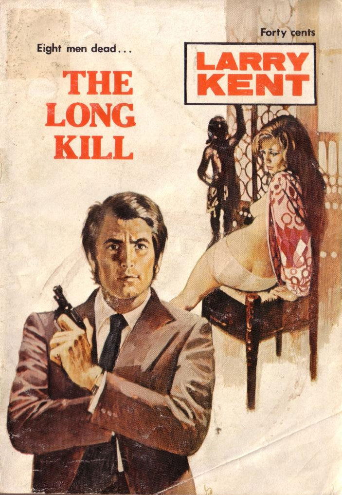 Larry Kent (Cleveland, 1954? series) #745 — The Long Kill ([April 1971?])
