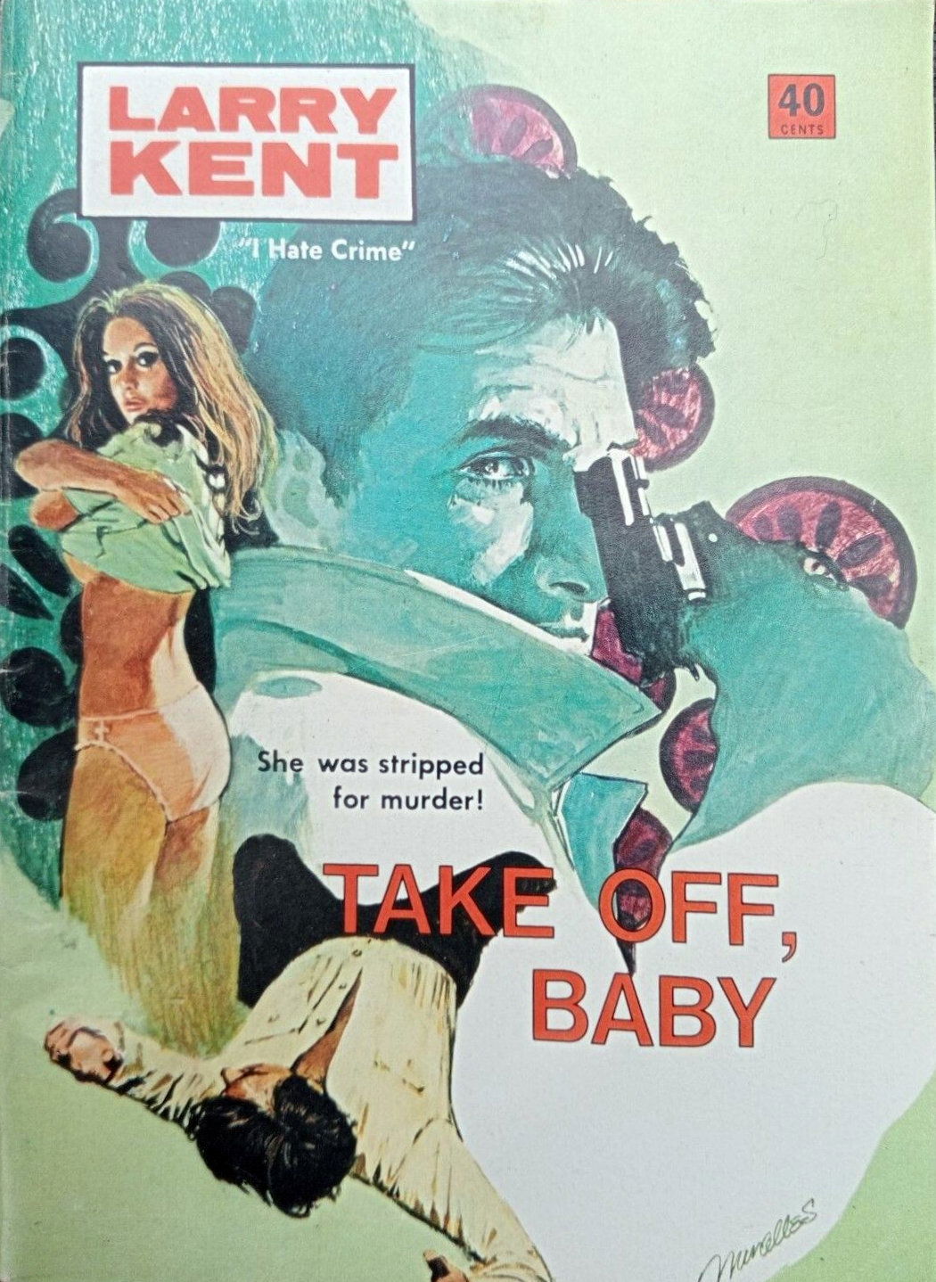 Larry Kent (Cleveland, 1954? series) #748 — Take Off, Baby ([May 1971?])