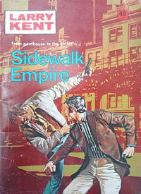 Larry Kent (Cleveland, 1954? series) #750 — Sidewalk Empire [June 1971?]