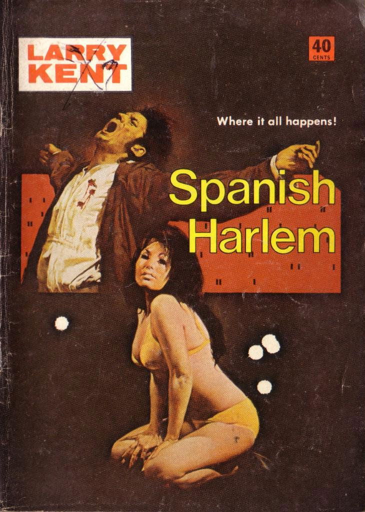 Larry Kent (Cleveland, 1954? series) #751 — Spanish Harlem ([July 1971?])
