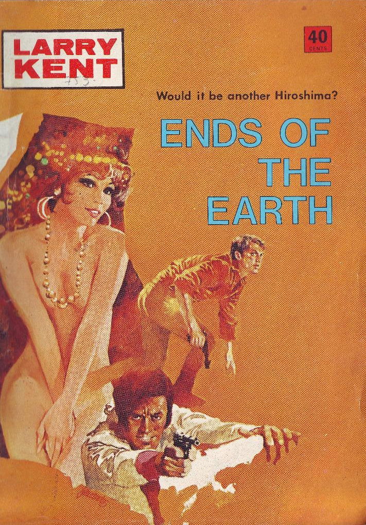 Larry Kent (Cleveland, 1954? series) #753 — Ends of the Earth ([August 1971?])