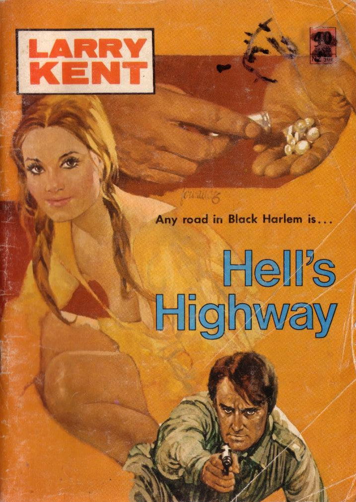 Larry Kent (Cleveland, 1954? series) #758 — Hell’s Highway ([October 1971?])