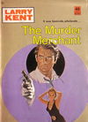 Larry Kent (Cleveland, 1954? series) #761 — The Murder Merchant [December 1971?]