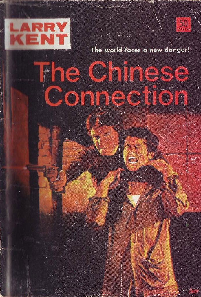 Larry Kent (Cleveland, 1954? series) #764 — The Chinese Connection ([January 1972?])