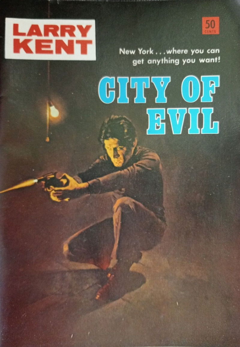 Larry Kent (Cleveland, 1954? series) #765 — City of Evil ([February 1972?])