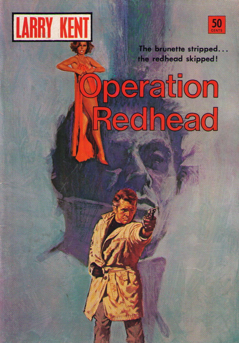 Larry Kent (Cleveland, 1954? series) #766 — Operation Redhead ([February 1972?])