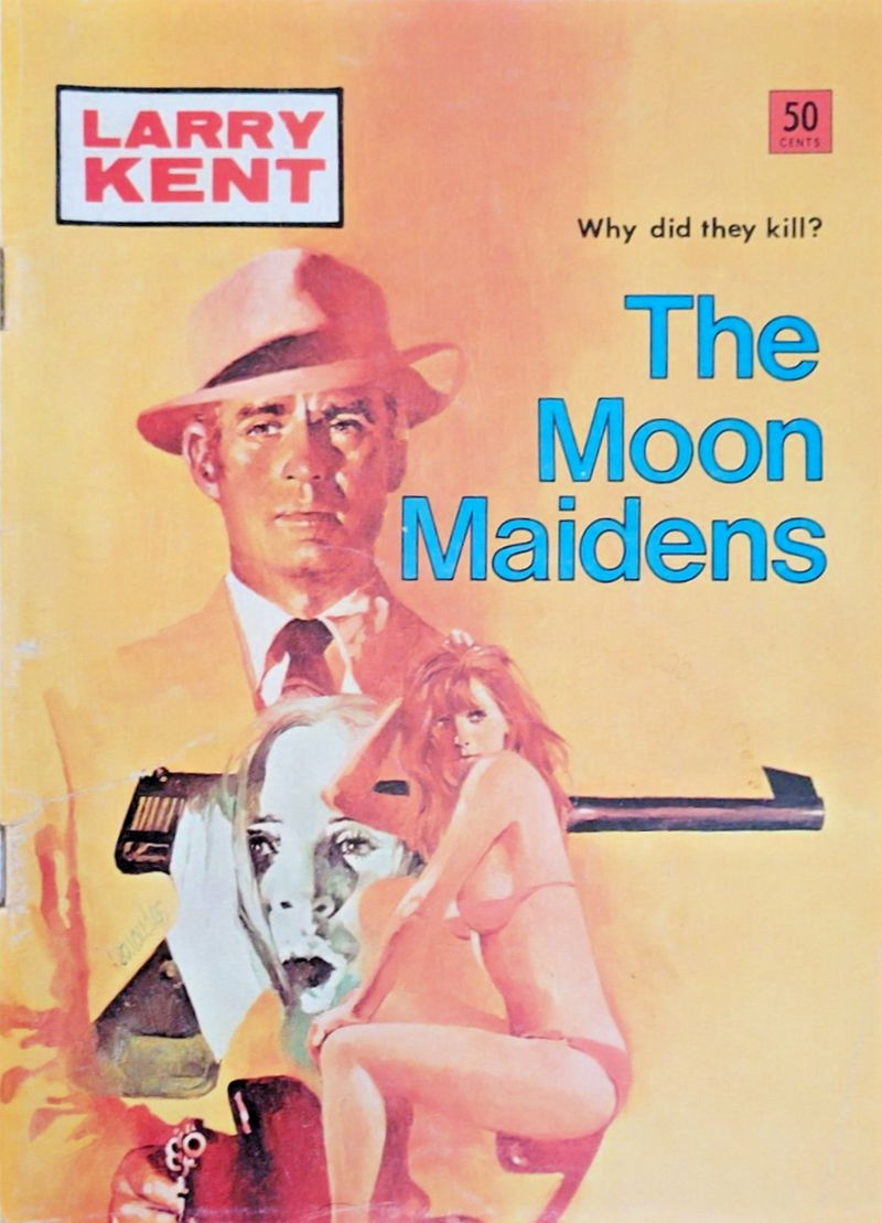 Larry Kent (Cleveland, 1954? series) #767 — The Moon Maidens ([March 1972?])