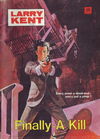 Larry Kent (Cleveland, 1954? series) #776 — Finally~a Kill [July 1972?]