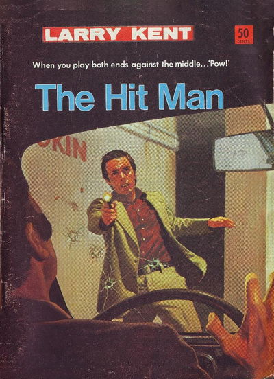 Larry Kent (Cleveland, 1954? series) #777 — The Hit Man [August 1972?]