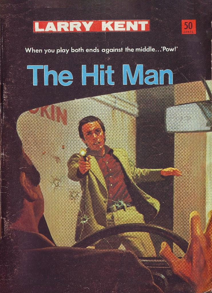 Larry Kent (Cleveland, 1954? series) #777 — The Hit Man ([August 1972?])