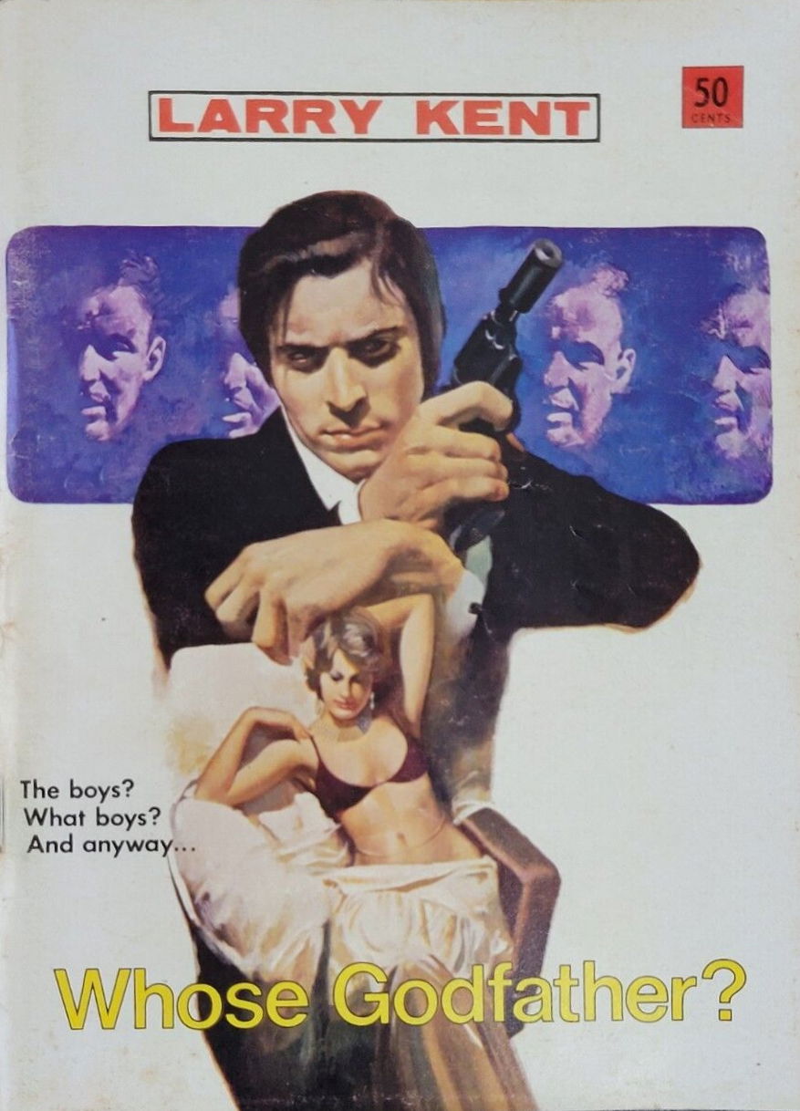 Larry Kent (Cleveland, 1954? series) #778 — Whose Godfather? ([August 1972?])