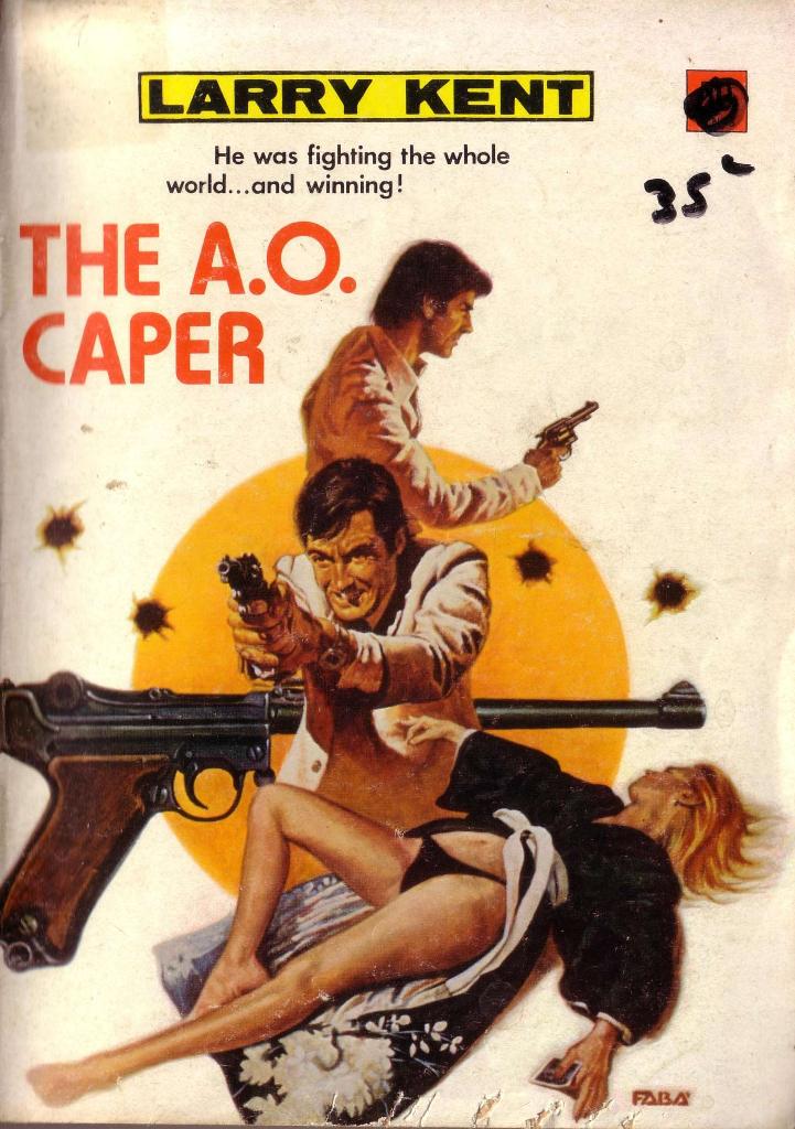 Larry Kent (Cleveland, 1954? series) #779 — The A.O. Caper ([September 1972?])