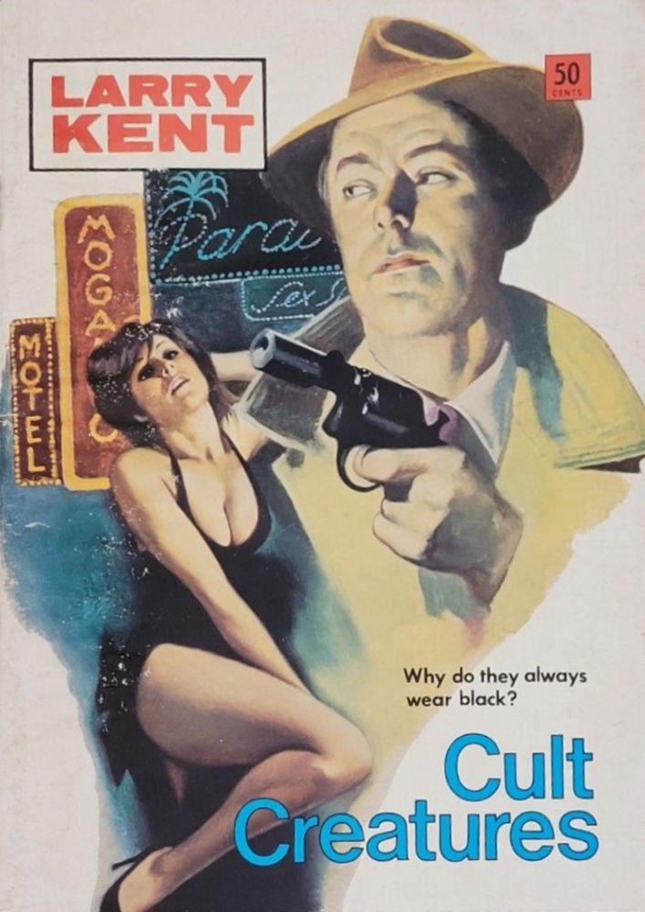 Larry Kent (Cleveland, 1954? series) #782 — Cult Creatures ([October 1972?])
