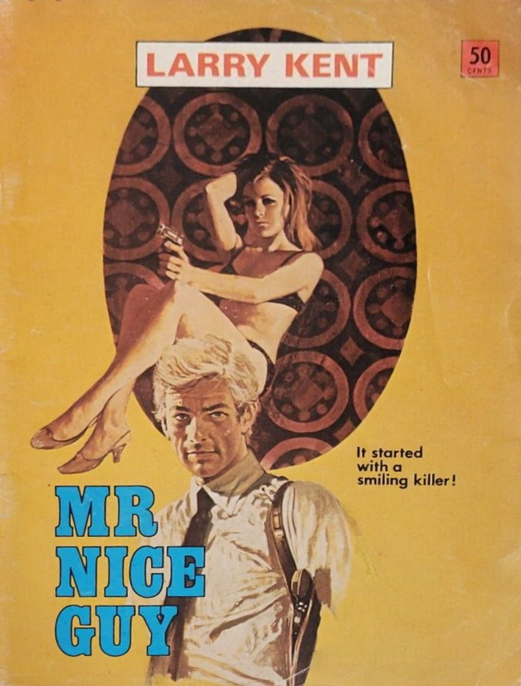 Larry Kent (Cleveland, 1954? series) #784 — Mr Nice Guy ([November 1972?])