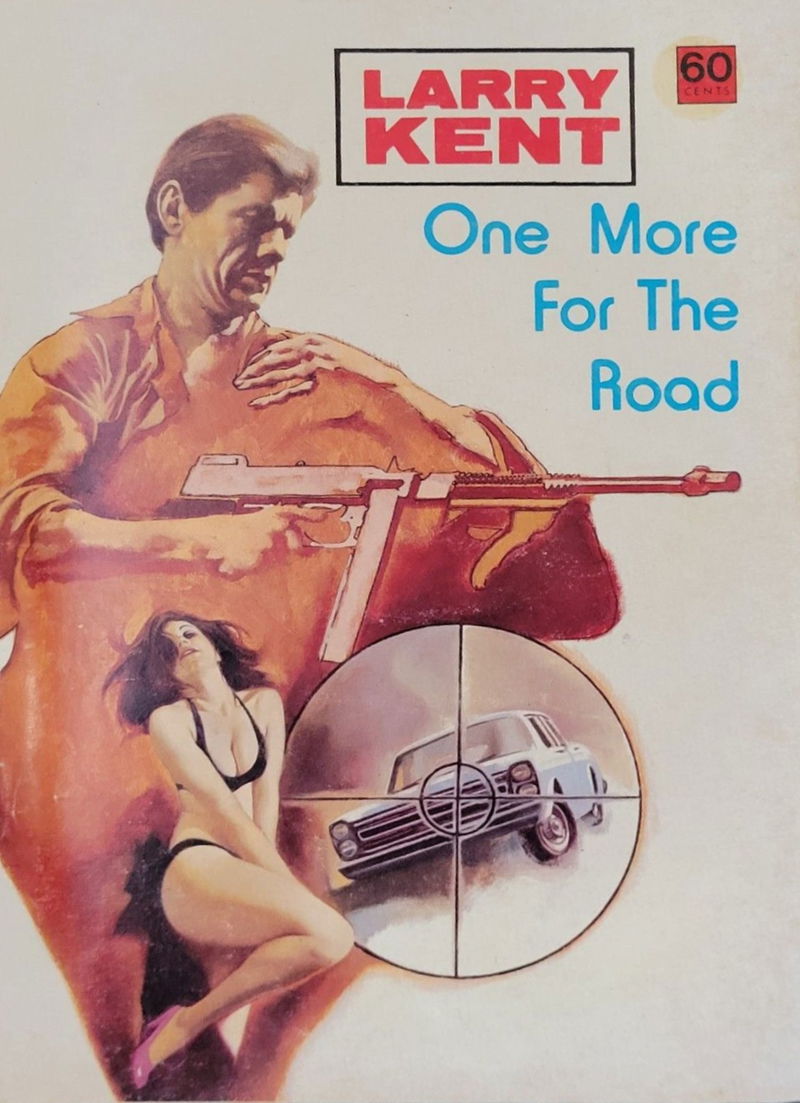 Larry Kent (Cleveland, 1954? series) #795 — One More for the Road ([May 1973?])