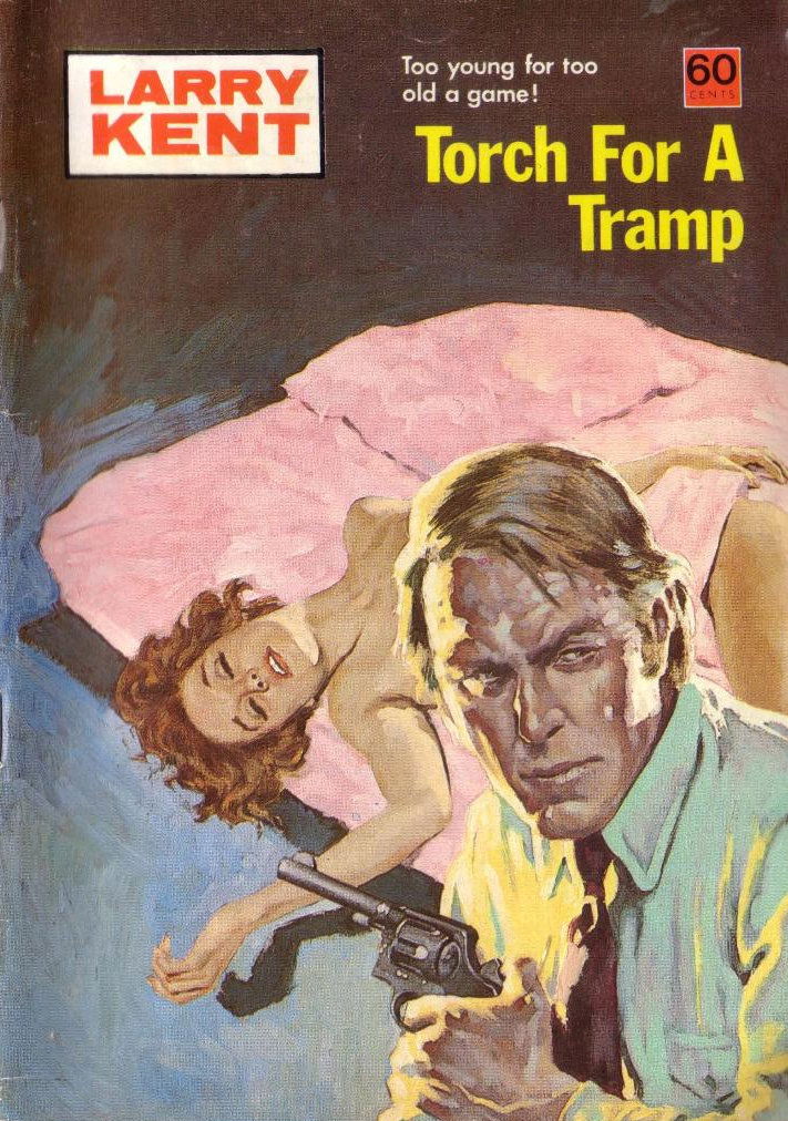 Larry Kent (Cleveland, 1954? series) #804 — Torch for a Tramp ([September 1973?])