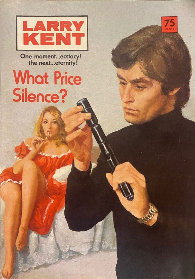 Larry Kent (Cleveland, 1954? series) #813 — What Price Silence? ([February 1974?])