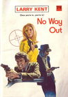 Larry Kent (Cleveland, 1954? series) #818 — No Way Out [April 1974?]