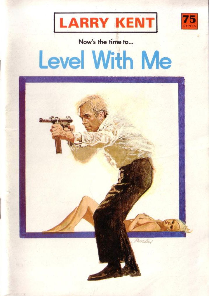 Larry Kent (Cleveland, 1954? series) #822 — Level with Me ([June 1974?])