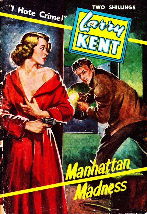 Larry Kent (Cleveland, 1954? series) #502 — Manhattan Madness ([August 1955?])