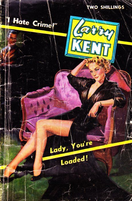 Larry Kent (Cleveland, 1954? series) #524 — Lady, You’re Loaded! ([June 1957?])