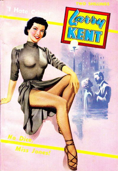 Larry Kent (Cleveland, 1954? series) #531 — No Dice, Miss Jones! [January 1958?]