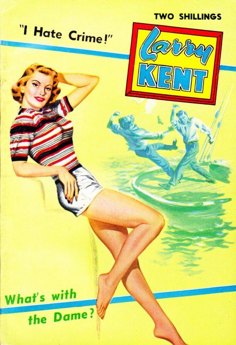 Larry Kent (Cleveland, 1954? series) #532 — What’s with the Dame? ([February 1958?])