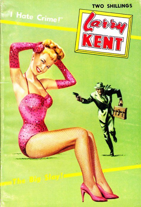 Larry Kent (Cleveland, 1954? series) #541 — The Big Slay! ([November 1958?])