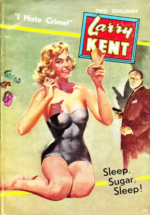 Larry Kent (Cleveland, 1954? series) #554 — Sleep, Sugar, Sleep! ([December 1959?])