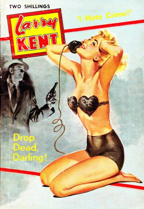 Larry Kent (Cleveland, 1954? series) #555 — Drop Dead, Darling ([January 1960?])